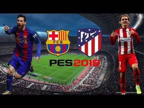 FC Barcelona v Atletico Madrid – #PES2018 – PS4 Gameplay