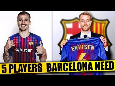 BARCELONA Transfer News | 5 Players BARCELONA Need To Regain DOMINANCE Ft. Griezmann Eriksen Dybala