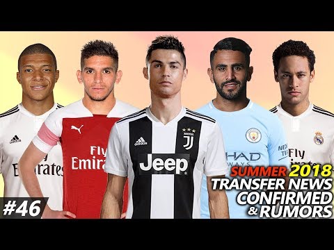 TRANSFER NEWS SUMMER 2018 CONFIRMED & RUMOURS #46 Ft. RONALDO, MAHREZ, TORREIRA, NEYMAR, MBAPPE…