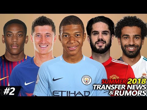 LATEST TRANSFER NEWS & RUMOURS SUMMER 2018 #2 | Ft. MBAPPE, ISCO, SALAH, MARTIAL…