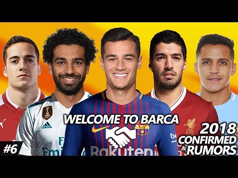 Latest Transfer News Winter 2018 #6 – Confirmed & Rumours | PHILIPPE COUTINHO Welcome to BARCA!