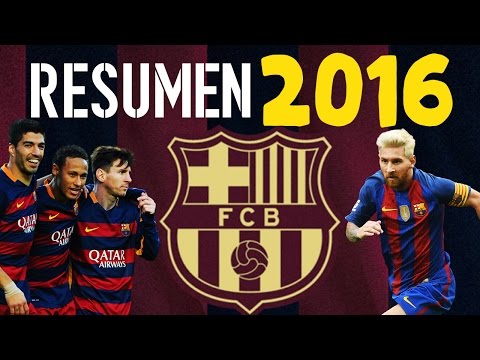 RESUMEN DEL 2016 DEL FC BARCELONA | MESSI, SUÁREZ Y NEYMAR, LAS ESTRELLAS