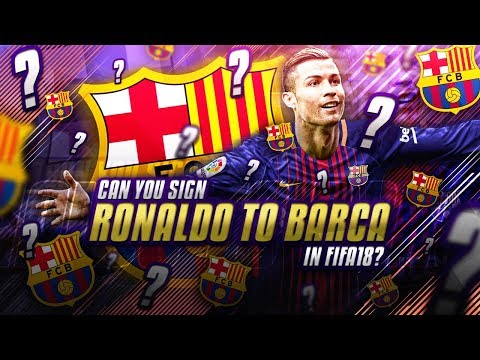 Is it possible to sign Cristiano Ronaldo for Barcelona in FIFA 18 Career Mode?