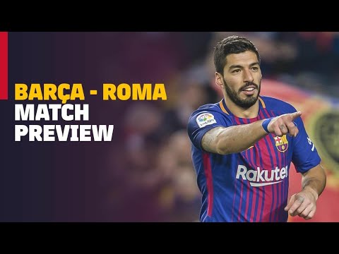 BARÇA 4-1 ROMA | Match preview