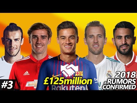 Latest Transfer News Winter 2018 #3 – Confirmed & Rumours Transfers ft. Coutinho, Kane, Hazard…