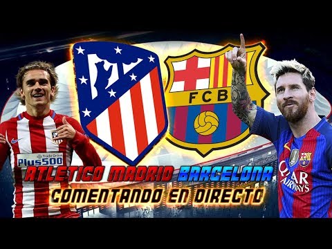 ATLETICO MADRID vs BARCELONA | COMENTANDO EN VIVO LA LIGA SANTANDER Jª8