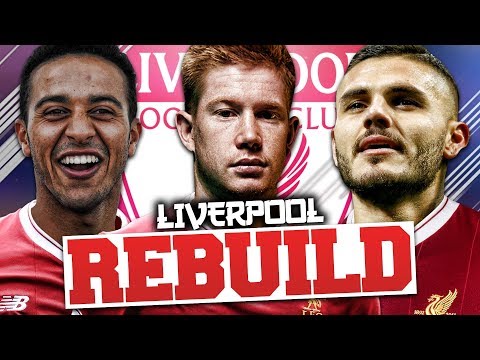 REBUILDING LIVERPOOL!!! FIFA 18 Career Mode