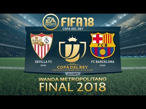 FIFA 18 Sevilla vs Barcelona | Copa del Rey Final 2018 | PS4 Full Match