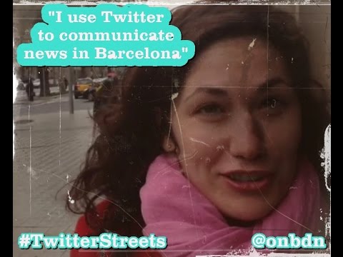 #TwitterStreets with @onbdn “I use Twitter to communicate news in Barcelona”