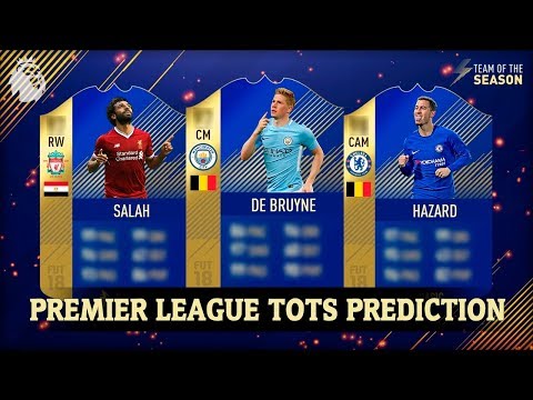 FIFA 18 | PREMIER LEAGUE TEAM OF THE SEASON (TOTS) PREDICTION!! | FT. HAZARD, DE BRUYNE, SALAH…etc