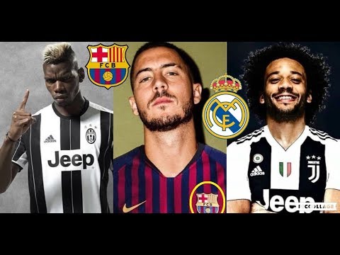 Confirmed Summer Transfers and Rumours 2018/2019 Ft. Ronaldo, Marcelo, Eden Hazard, Pogba