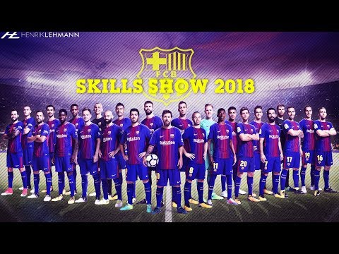 FC Barcelona ● Ultimate Skills Show ● 2018 HD