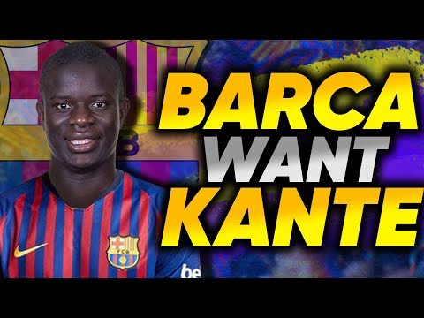 REVEALED: Barcelona Make N’Golo Kante Their Main Transfer Target! | Transfer Talk