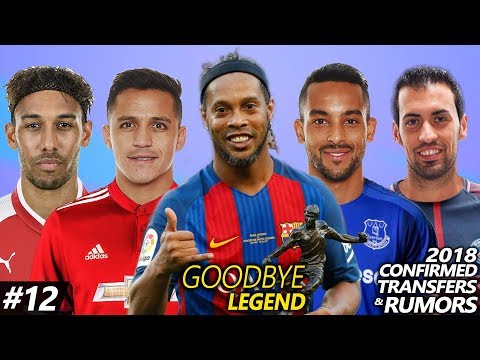 Latest Transfer News Winter 2018 #12 – Confirmed & Rumours ft. Ronaldinho, Busquets, Sanchez .etc..