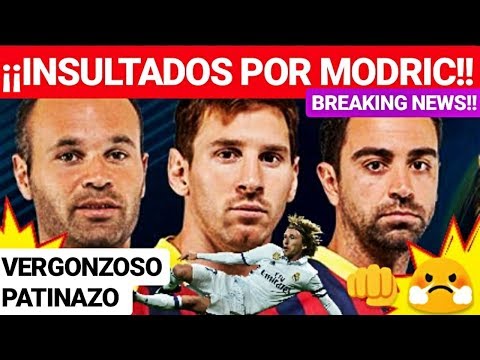 ¡¡MESSI XAVI e INIESTA INSULTADOS POR MODRIC!! ¡¡BREAKING NEWS!! FC BARCELONA NOTICIAS