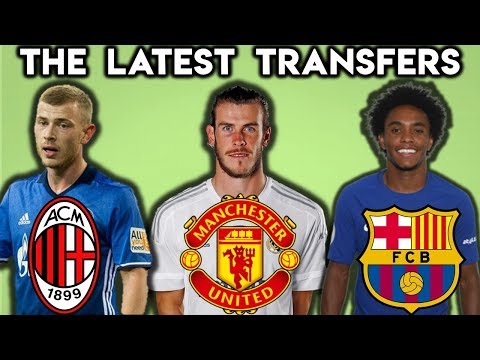 TRANSFER HOUR – All Confirmed Transfers & Rumours Ft Willian to Barcelona, Bale to Man United etc.