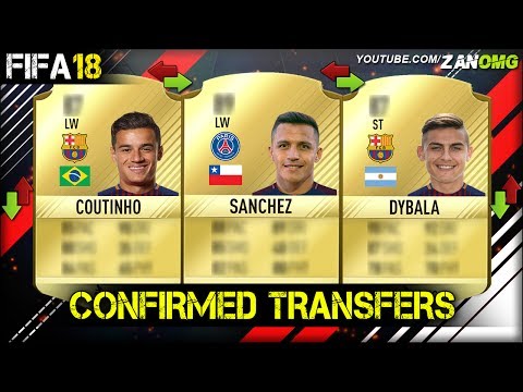 FIFA 18 | CONFIRMED SUMMER TRANSFERS & RUMOURS!! | FT. DYBALA, COUTINHO, ALEXIS SANCHEZ…etc