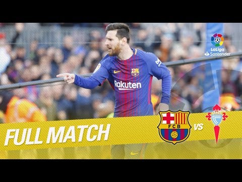 Full Match FC Barcelona vs RC Celta LaLiga 2017/2018