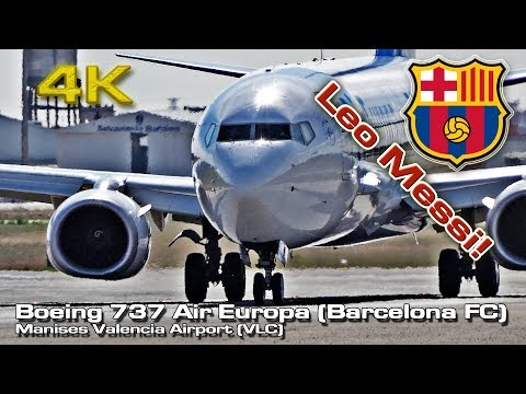 Leo Messi & Barcelona FC [4K]  landing Valencia (B737 Air Europa)