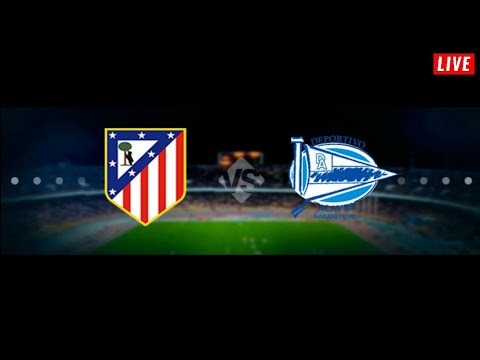 Live Streaming Atletico Madrid vs Alaves – La Liga 17/12/2017 ● HD