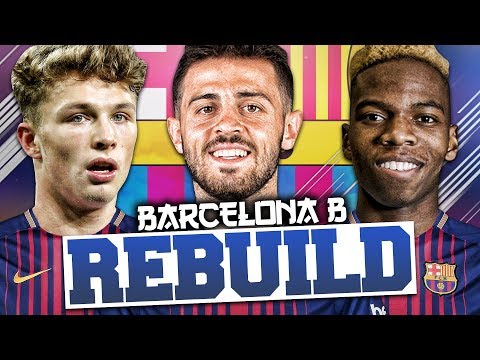 REBUILDING BARCELONA B!!! FIFA 18 Career Mode