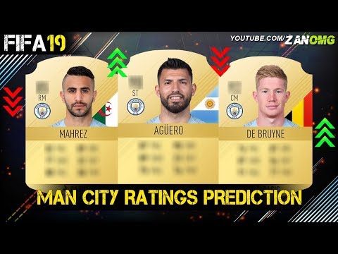 FIFA 19 | MANCHESTER CITY PLAYERS RATING PREDICTION!! | FT. AGÜERO, DE BRUYNE, MAHREZ…etc