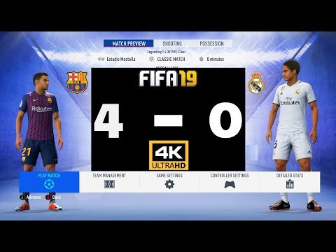 FIFA 19 4K FC Barcelona Vs Real Madrid