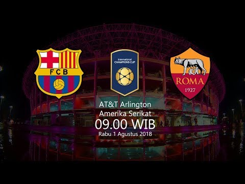 Jadwal Live FC Barcelona  Vs AS Roma Pukul 09.00 WIB