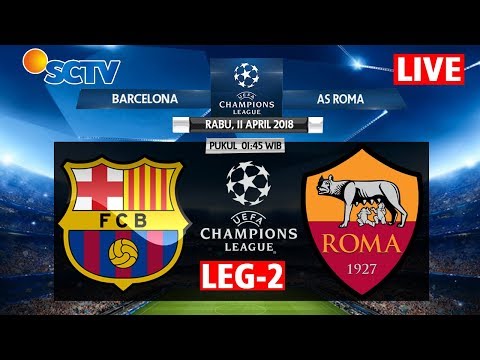 Jadwal Live TV AS Roma vs FC Barcelona – Leg 2 Quater Finals Liga Champions