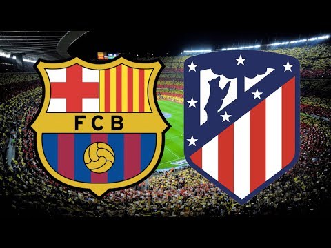 Barcelona vs Atletico Madrid, La Liga 2018/19 – MATCH PREVIEW