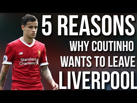 5 Reasons Why Philippe Coutinho wants to leave Liverpool for Barcelona | Transfer News 2017