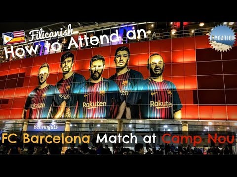 HOW TO ATTEND AN FC BARCELONA MATCH AT CAMP NOU