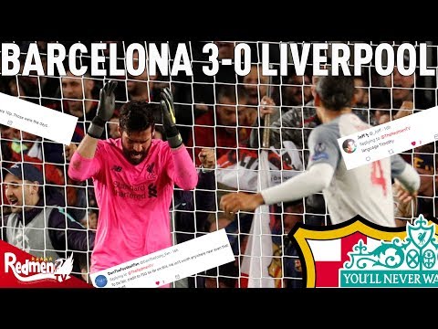 Barcelona v Liverpool 3-0 | #LFC Fan Twitter Reactions