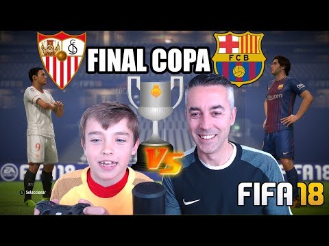 FINAL COPA DEL REY SEVILLA VS FC BARCELONA – FIFA 18