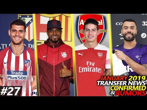 CONFIRMED TRANSFERS & RUMOURS JANUARY 2019 #27 FT. BOATENG, JAMES, MORATA, COLE, ALLAN…