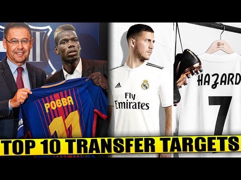 TRANSFER NEWS ! Top 10 TRANSFER TARGETS Your Club Needs To Sign ft Hazard Pogba Marcelo