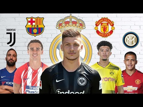 Latest Transfer News: Luka Jovic to Real Madrid, Griezmann to Barcelona and more