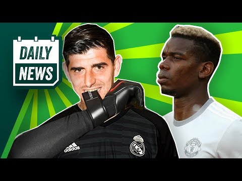 TRANSFER NEWS: Courtois pushes for Real Madrid move, Barcelona bid for Pogba + Kovačić wants out!