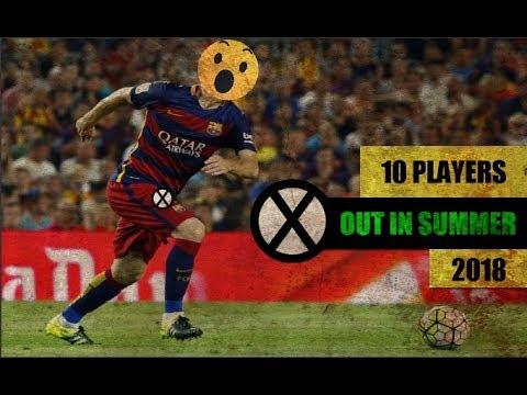 10 Players Fc Barcelona Could Sell In Summer Transfer | 2018