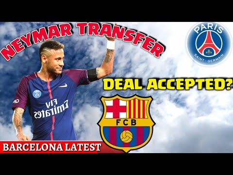 Transfer latest Neymar to Barcelona negotiation deal with PSG ACCEPTED?
