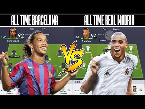 ? BARCELONA'S ALL TIME TEAM VS REAL MADRID'S ALL TIME TEAM – FIFA 18 EXPERIMENT!