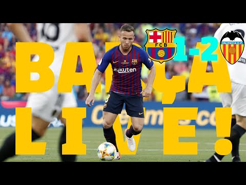 Barça – Valencia CF (1-2) | BARÇA LIVE | Warm up & Match Center
