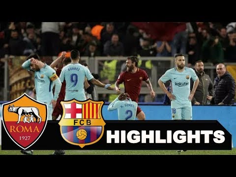 Highlights Liga Champions | Leg Kedua Perempat Final | Roma 3-0 Barcelona 11 April 2018