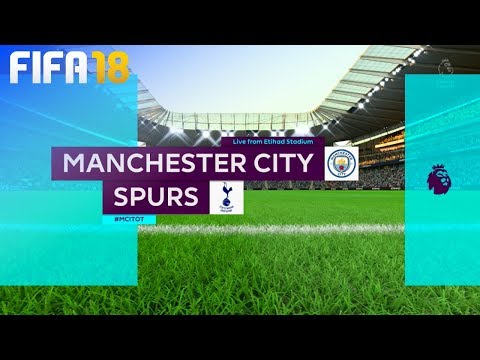FIFA 18 – Manchester City vs. Tottenham Hotspur @ Etihad Stadium