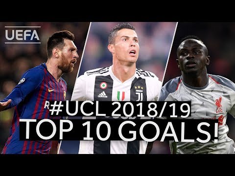 RONALDO, MESSI, MANÉ: 2018/19 #UCL Top Ten GOALS