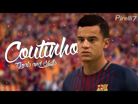 FIFA 18: PHILIPPE COUTINHO WELCOME TO FC. BARCELONA Goals & Skills 2018 | by Pirelli7