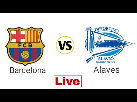 Live |Barcelona VS Alaves |How To Watch Barcelona vs Deportivo Alaves Live Match On Youtube