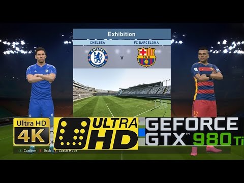Pro Evolution Soccer 2016 4K Chelsea Vs FC Barcelona [2160p ULTRA HD GTX 980Ti]