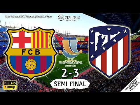 Barcelona vs Atletico Madrid 2-3 | Semi Final | Supercopa de España 19/20 | 10/01/2020 | FIFA 20 Sim