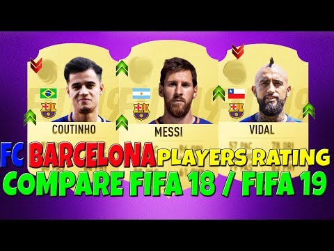 FIFA 19 | FC BARCELONA OFFICIAL PLAYERS RATING, COMPARE FIFA 18 | FT. Messi, Vidal, Suarez etc…